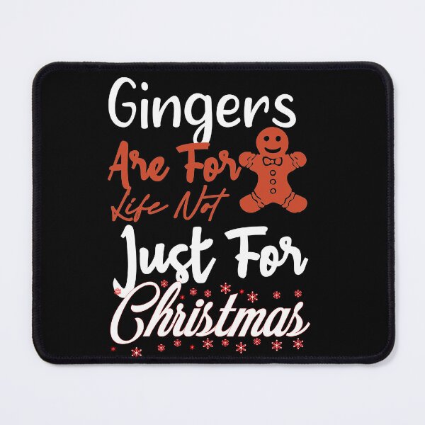 Item preview, Gingers Are For Life Not Just For Christmas Funny Christmas designed and sold by ilias13.