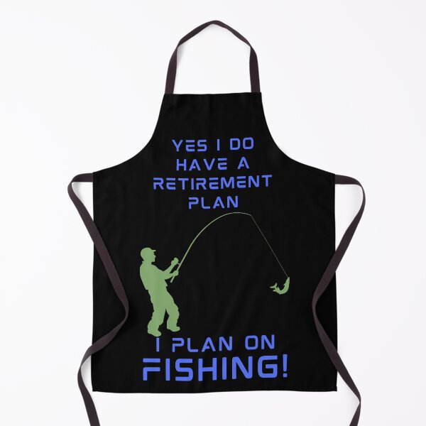 Item preview, Yes I do have a retirement plan I plan on fishing | i plan on fishing | fishing lover designed and sold by BlessedConcepts.