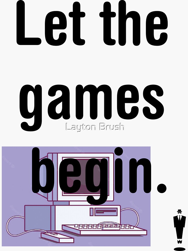 Let The Games Begin Stickers for Sale