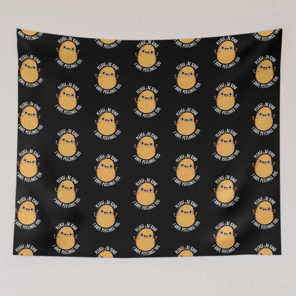 Item preview, Please Be Kind I Have Peelings Too Funny Potato Puns (Dark BG) designed and sold by punnybone.