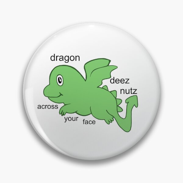 Item preview, Dragon deez nutz across ur face designed and sold by iheartbofa.