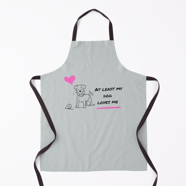 Item preview, At least my dog loves me designed and sold by kookycomet.