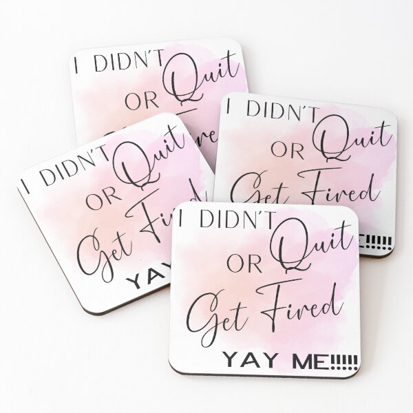Item preview, I Didn't Quit or Get Fired - YAY ME!!!!! Funny Work Design designed and sold by JenBoyte.