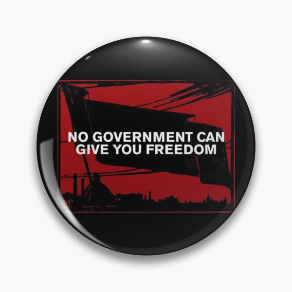 Item preview, No Government Can Give You Freedom designed and sold by LeftLibertarian.