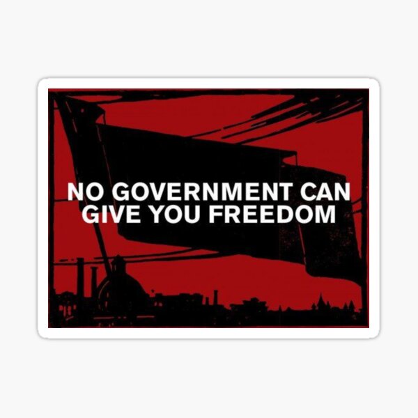 Vista previa del artículo con la obra «Ningún gobierno puede darte libertad», diseñado y vendido por LeftLibertarian.