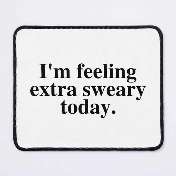 Item preview, I'm feeling extra sweary today.  designed and sold by OceanBelle.