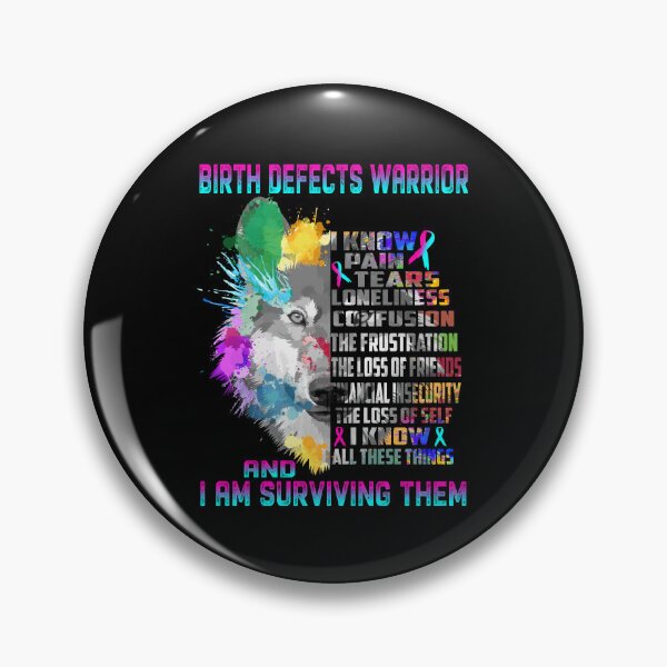 Item preview, Birth defects Warrior - I Know All These Things and I Am Surviving Them designed and sold by CansellBar.