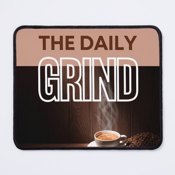 Item preview, The Daily Grind - Cup of Coffee and Beans designed and sold by MtWoodsonSales.