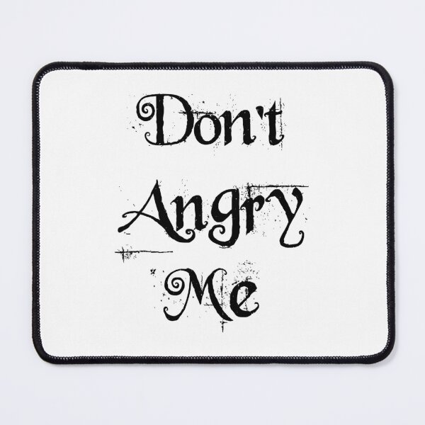 Item preview, Dont Angry Me Funny Gifts  designed and sold by Drawix.