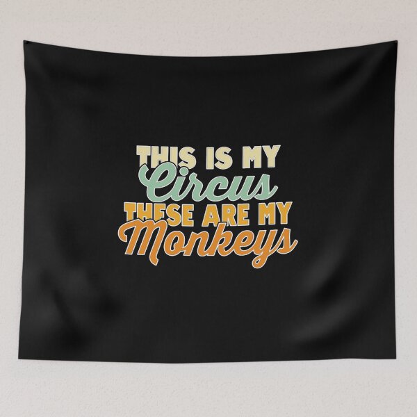 Item preview, This is my circus these are my monkeys designed and sold by pnkpopcorn.