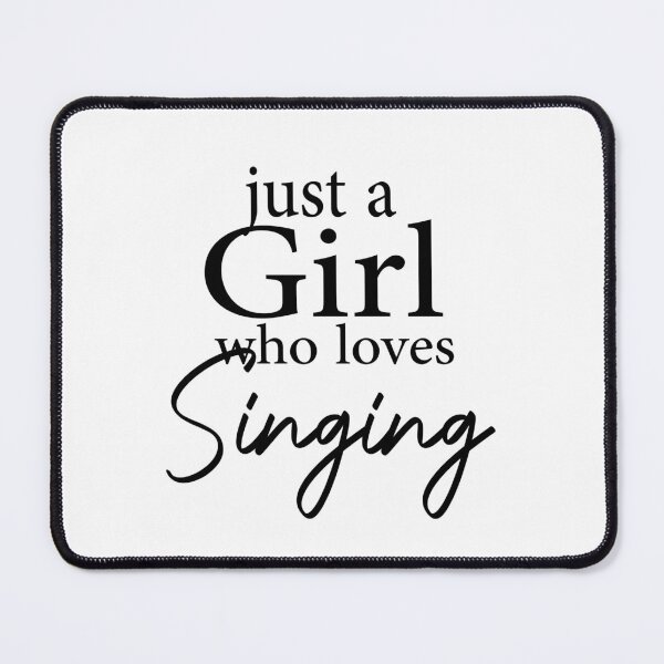 Item preview, just a girl who loves singing- a special design designed and sold by niamaes.