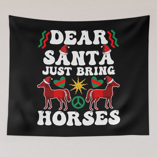 Item preview, Groovy Dear Santa Just Bring Horses Christmas  designed and sold by goodimagedesign.
