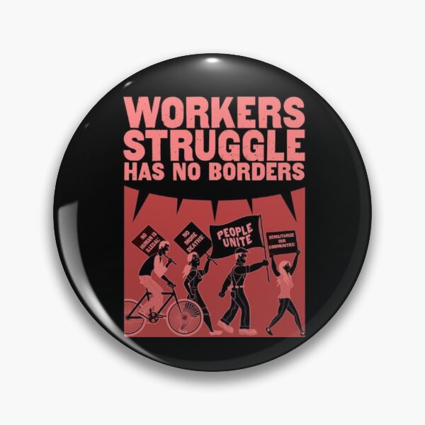 Item preview, Workers Struggle Has No Borders designed and sold by LeftLibertarian.