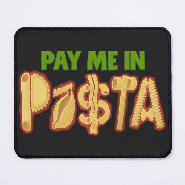 Item preview, Pay Me In Pasta designed and sold by Calipygian.