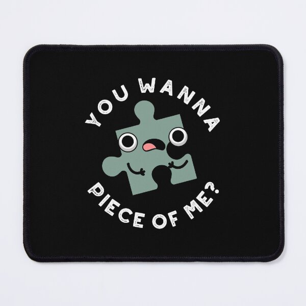 Item preview, You Wanna Piece Of Me Funny Jigsaw Puns (Dark BG) designed and sold by punnybone.