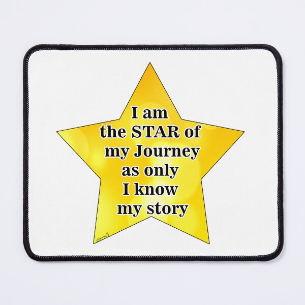 Item preview, I am the Star of my Journey as it is my Story being told. designed and sold by Intriguing Eclectives by Janelle K.