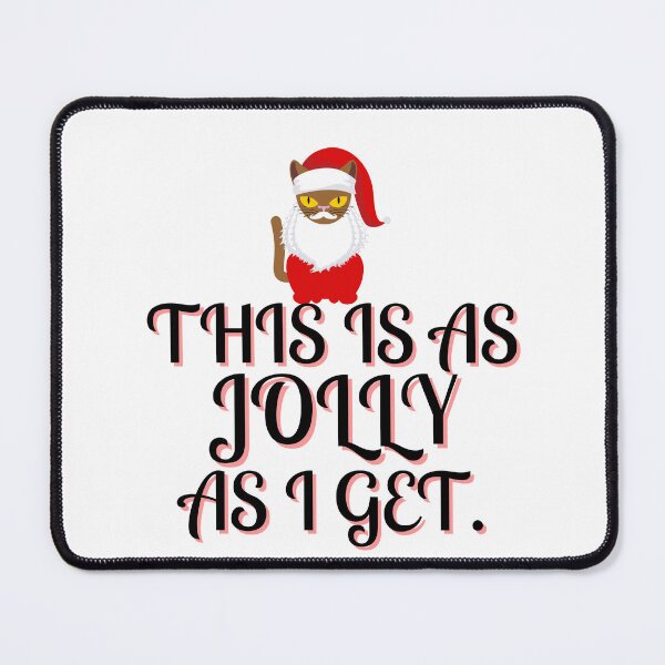 Item preview, This is as jolly as I get. | funny introvert quotes | Christmas cat designed and sold by Confusion-Human.