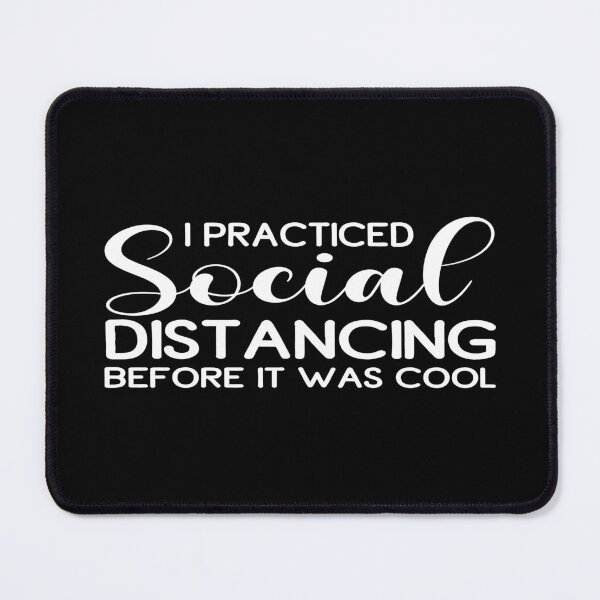 Item preview, I practiced social distancing before it was cool designed and sold by phassystore.
