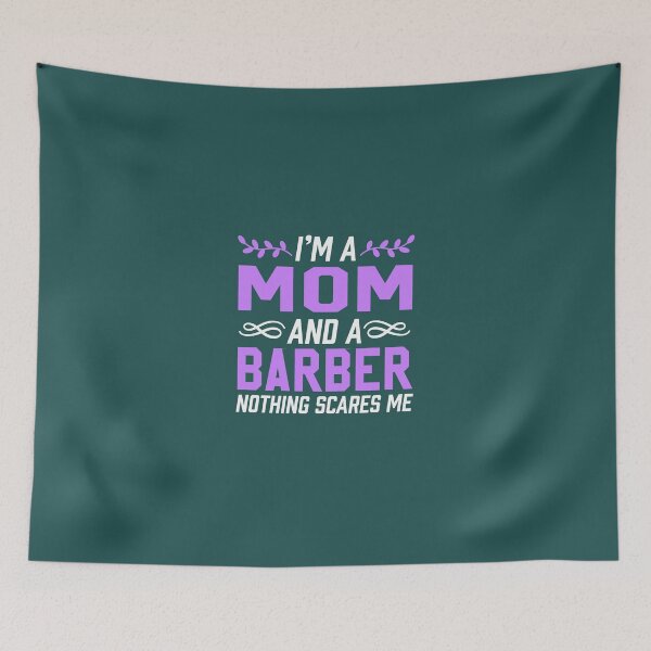 Item preview, I'm A Mom & Barber Nothing Scares Me designed and sold by AlwaysAwesome.