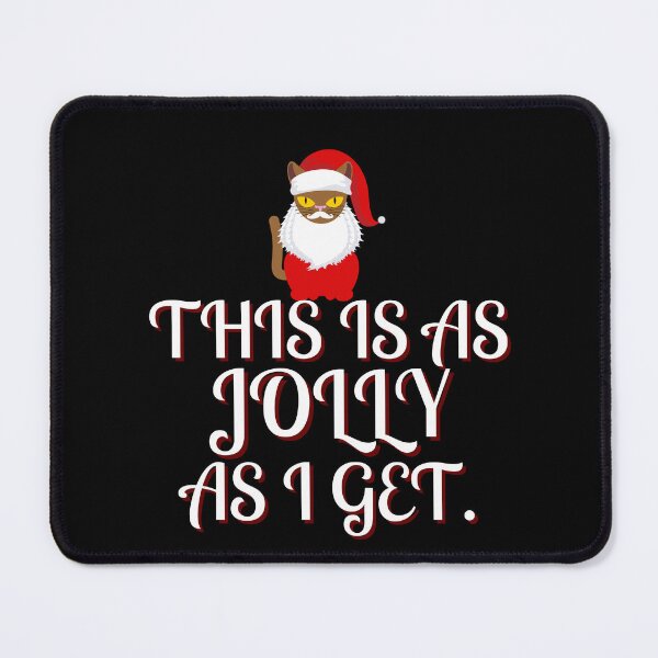Item preview, This is as jolly as I get. | funny introvert quotes | Christmas cat designed and sold by Confusion-Human.