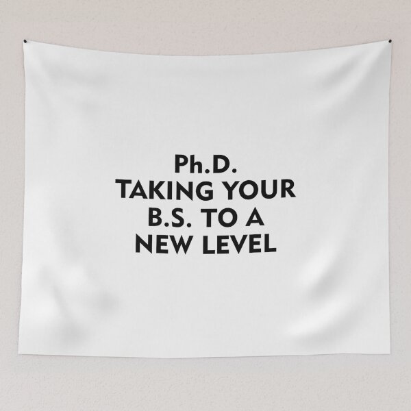 Item preview, PhD taking your BS to a new level designed and sold by allthetees.