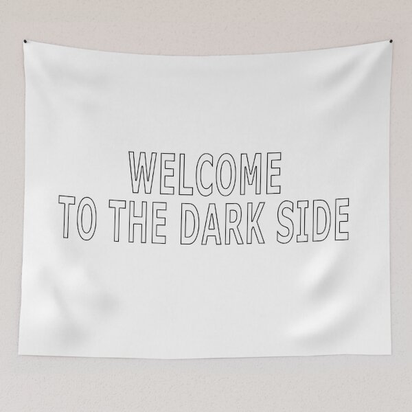 Item preview, WELCOME TO THE DARK SIDE designed and sold by loveling.