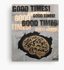 Good Times! Canvas Print