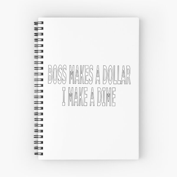 Item preview, BOSS MAKES A DOLLAR I MAKE A DIME designed and sold by loveling.
