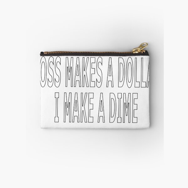 Item preview, BOSS MAKES A DOLLAR I MAKE A DIME designed and sold by loveling.
