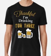 I'm Eating For Two I'm Drinking For Three Thanksgiving Baby Announcement T-shirt Men's Premium T-Shirt