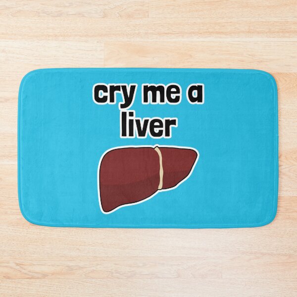 Item preview, Cry Me a Liver designed and sold by Artsy-Chemist.
