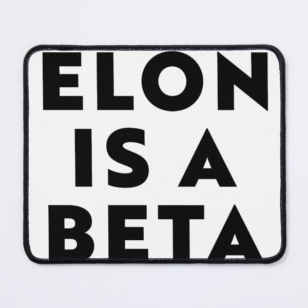 Item preview, Elon Is A Beta designed and sold by Texterns.