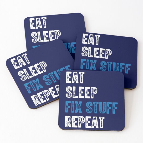 Item preview, Eat Sleep Fix Stuff Repeat         designed and sold by maridees.