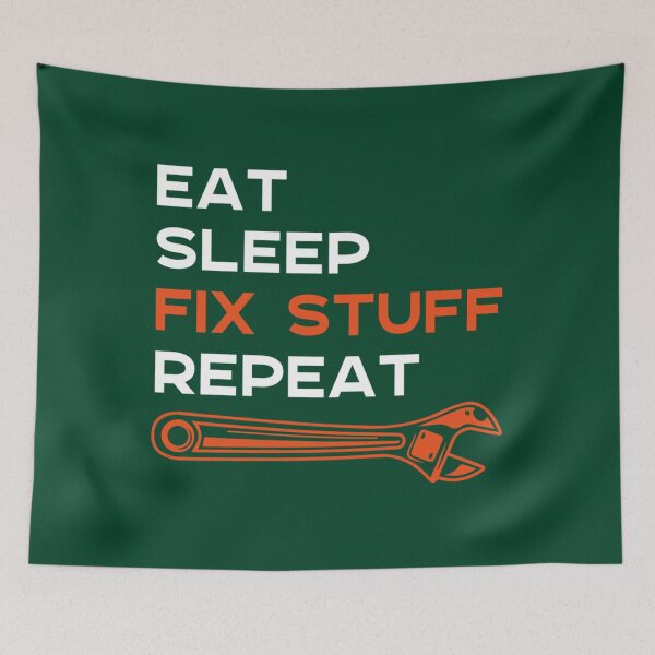 Item preview, Eat Sleep Fix Stuff Repeat    designed and sold by maridees.