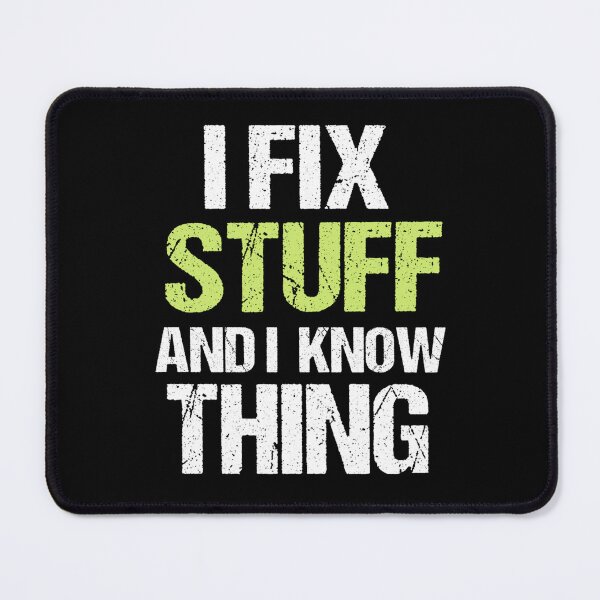 Item preview, I Fix Stuff And I know Thing Funny Dad   designed and sold by maridees.