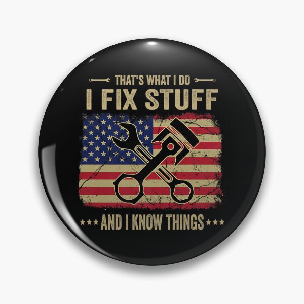 Item preview, Funny Quotes That_s What I Do I Fix Stuff And I Know Things   designed and sold by maridees.