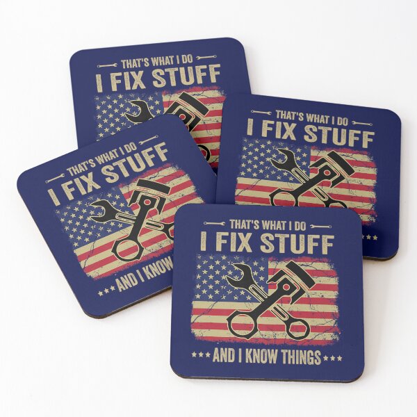 Item preview, Funny Quotes That_s What I Do I Fix Stuff And I Know Things   designed and sold by maridees.