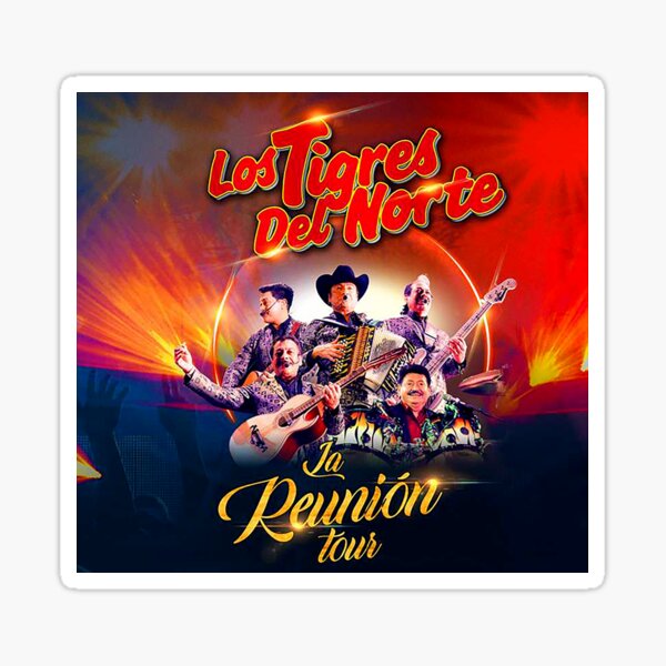 &ldquo;Los Tigres del Norte reuian&rdquo; Sticker for Sale by eieocfyneaerho
