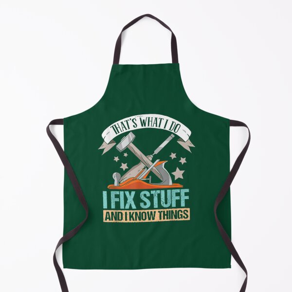 Item preview, That_s What I Do I Fix Stuff And I Know Things                               designed and sold by maridees.