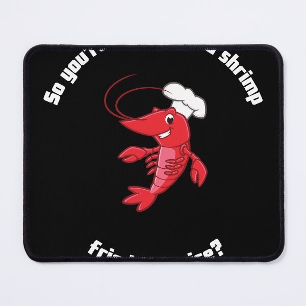 Item preview, So youre telling me a shrimp fried this rice designed and sold by MandyLS24.