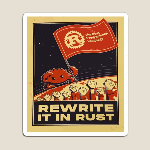 "Rewrite It In Rust - Rust Programming" Magnet for Sale by tribaltattoo ...