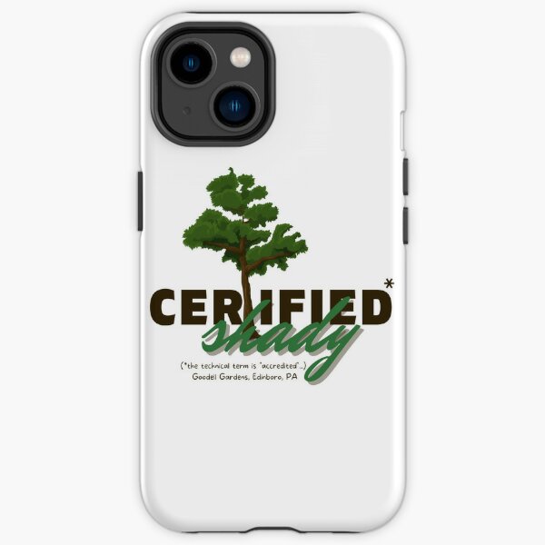 Certified Shady at Goodell Gardens iPhone Tough Case
