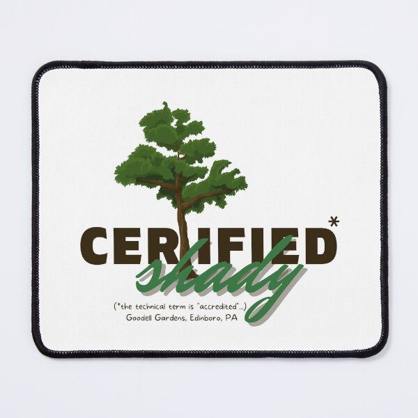 Item preview, Certified Shady at Goodell Gardens designed and sold by GoodellGardens.