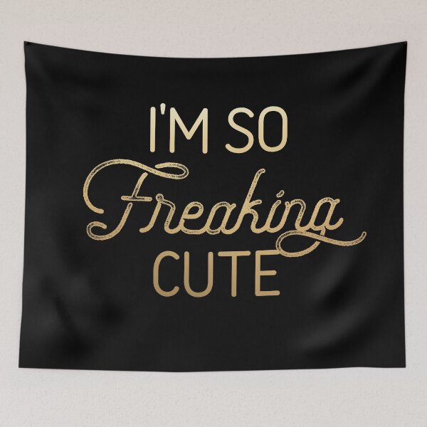 Item preview, I'M SO Freaking CUTE (gold) designed and sold by starkle.