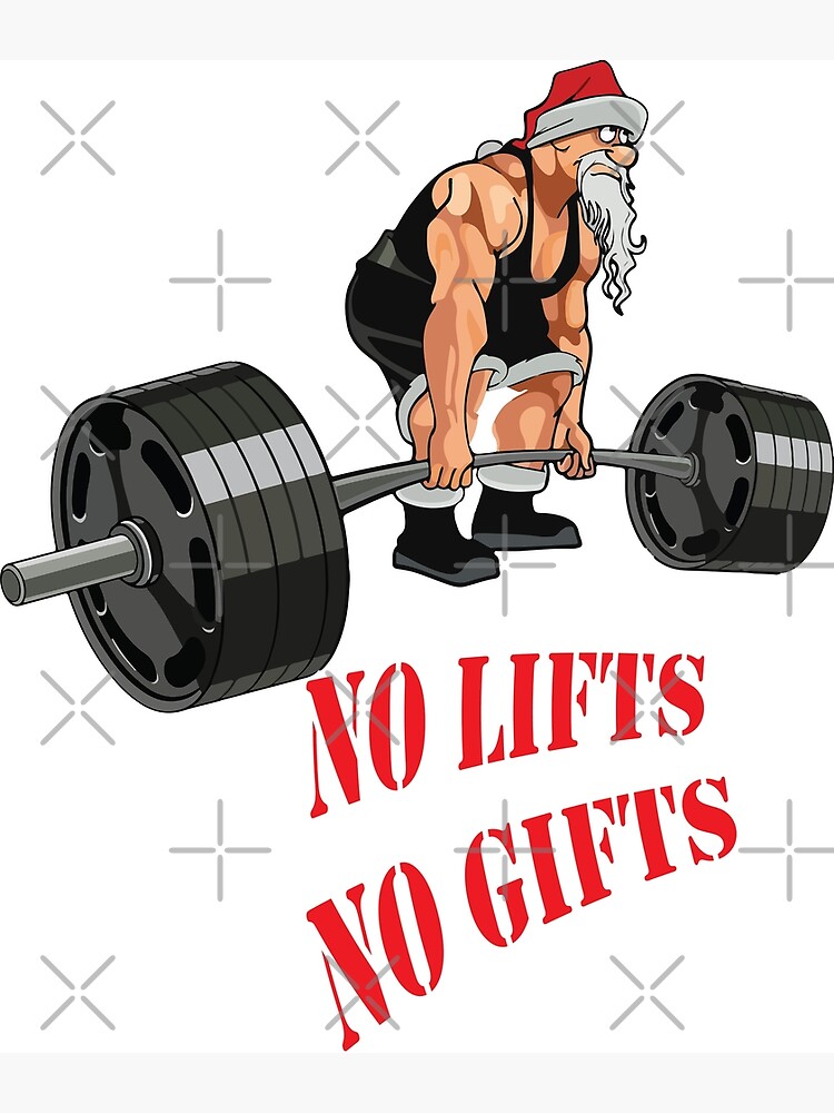 Funny No Lifts No Gifts Ugly Workout Powerlifting for Christmas present  Poster