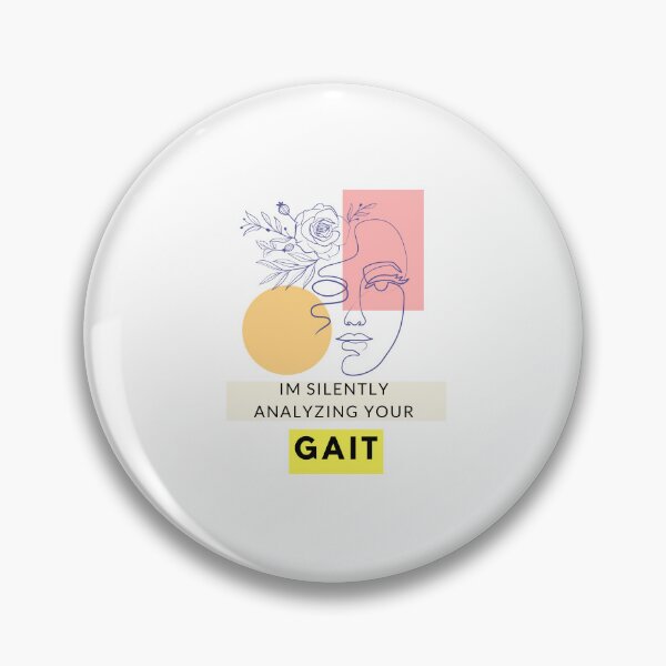 Item preview, I Am Silently Analyzing Your Gait designed and sold by Quirky Dez.