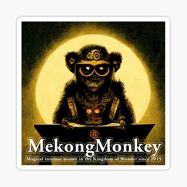 MekongMonkey - Magical internet money in the Kingdom of Wonder Sticker