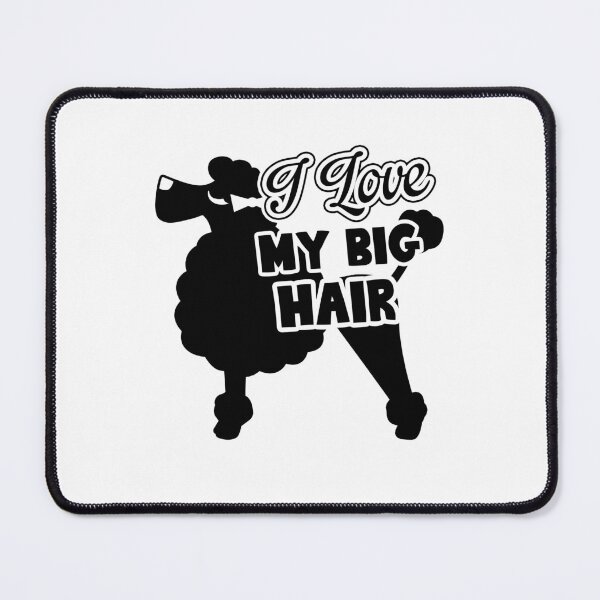 Item preview, Poodle Funny I Love My Big Hair designed and sold by UnknownArtistt.