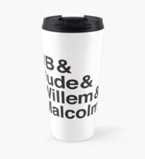 JB & Jude & Willem & Malcolm Travel Mug