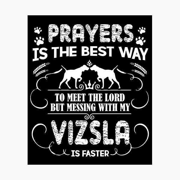 Item preview, Prayers My Vizsla Is Faster designed and sold by UnknownArtistt.